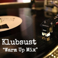 Warm Up Mix by klubsust