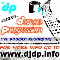 DJ dp's dance progression podcast - Episode 4 by DJ dp