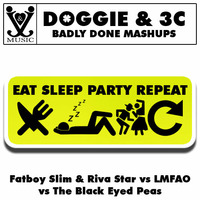 Eat Sleep Party Repeat by Badly Done Mashups