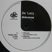 De'Lacy - Hideaway (Dubfire Needs To Score Mix) by Jonnas