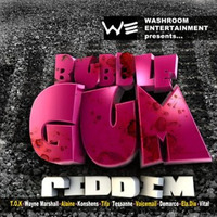 BUBBLE GUM RIDDIM (WashRoom Ent.) mixed by CHRONIC by Chronic Sound