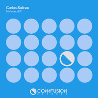 Carlos Salinas - Mañaneo (Original Mix) by Comfusion Records