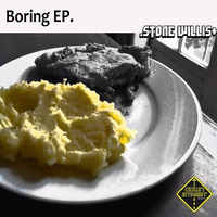 Stone Willis - Boring EP