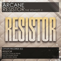 DJ Arcane - Resistor (Kerstin Eden Remix) //  Preview by Kerstin Eden