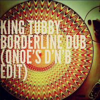 King Tubby - Borderline Dub (Qnoe Dnb Edit) by Qnoe