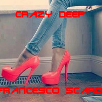 Crazy Deep by Francesco Scardi