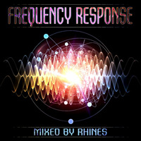 Frequency Response - mixed by Rhines by Rhines