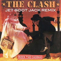 The Clash - Rock The Casbah (Jet Boot Jack Remix) CLICK 'BUY' FOR FREE DOWNLOAD! by Jet Boot Jack