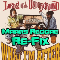 Lords Of The Underground- What Im After (Maars Reggae Re- Fix) + Free Instrumental D/L!! by DJ MAARS