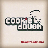 Cookie-Dough Guest Mix 4 - SanFranDisko www.cookiedoughmusic.com by CookieDoughMusic.com