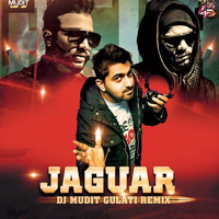 DjMudit Gulati - Jaguar - Muzical Doctorz Sukhe Ft.Bohemia (Remix) by Dj Mudit Gulati