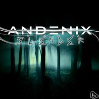 Andenix - Slender (Original Mix) by Andenix