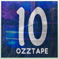 Oscar OZZ - OZZTAPE 10 by Oscar OZZ
