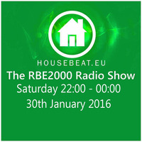 The RBE2000 Radio Show 30 Jan 2016 housebeat.eu by Richie Bradley