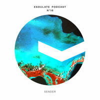 esoulate podcast #16 by Sender by esoulate podcast