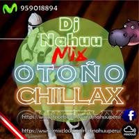 Dj Nahuu - Mix Chillax (Junio2015) by Dj Nahuu Peru ®