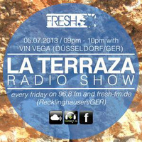 Vin Vega - La Terraza Radio Show (05.07.2013) by Vin Vega