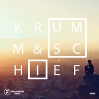 Featured Radio Episode 004 - Krumm &amp; Schief by Krumm&Schief