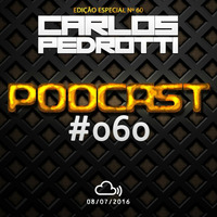 Carlos Pedrotti - Podcast #060 by Carlos Pedrotti Geraldes