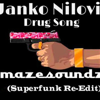 Janko Nilovic-Drug Song (Mazesoundz Superfunk Re-Edit) by Maze Soundz