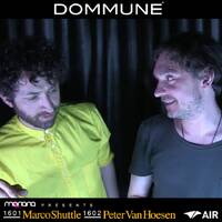 Marco Shuttle, Peter Van Hoesen Live @ Dommune 18.05.2015 by Pizzicato