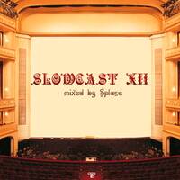 Slowcast 12 by Splase // 21 September 2011 by Splase