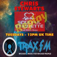 Chris Stewart's Soulful Etiquette Show Replay On www.traxfm.org - 10th September 2024 by Trax - The Original Pirates