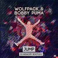 Wolfpack & Bobby Puma - Jump (Memory Bootleg)[FREE DOWNLOAD] by DJ Memory