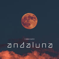 Florian Casper - Andaluna (Progressive House &amp; Melodic Techno Mix) by Florian Casper