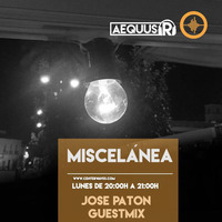 Aequus R presenta Miscelánea 162 + Jose Paton Guestmix by Aequus R