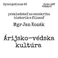 Synergeticum 49 - 2017-09-05 Árijsko-védska kultúra by Slobodný Vysielač