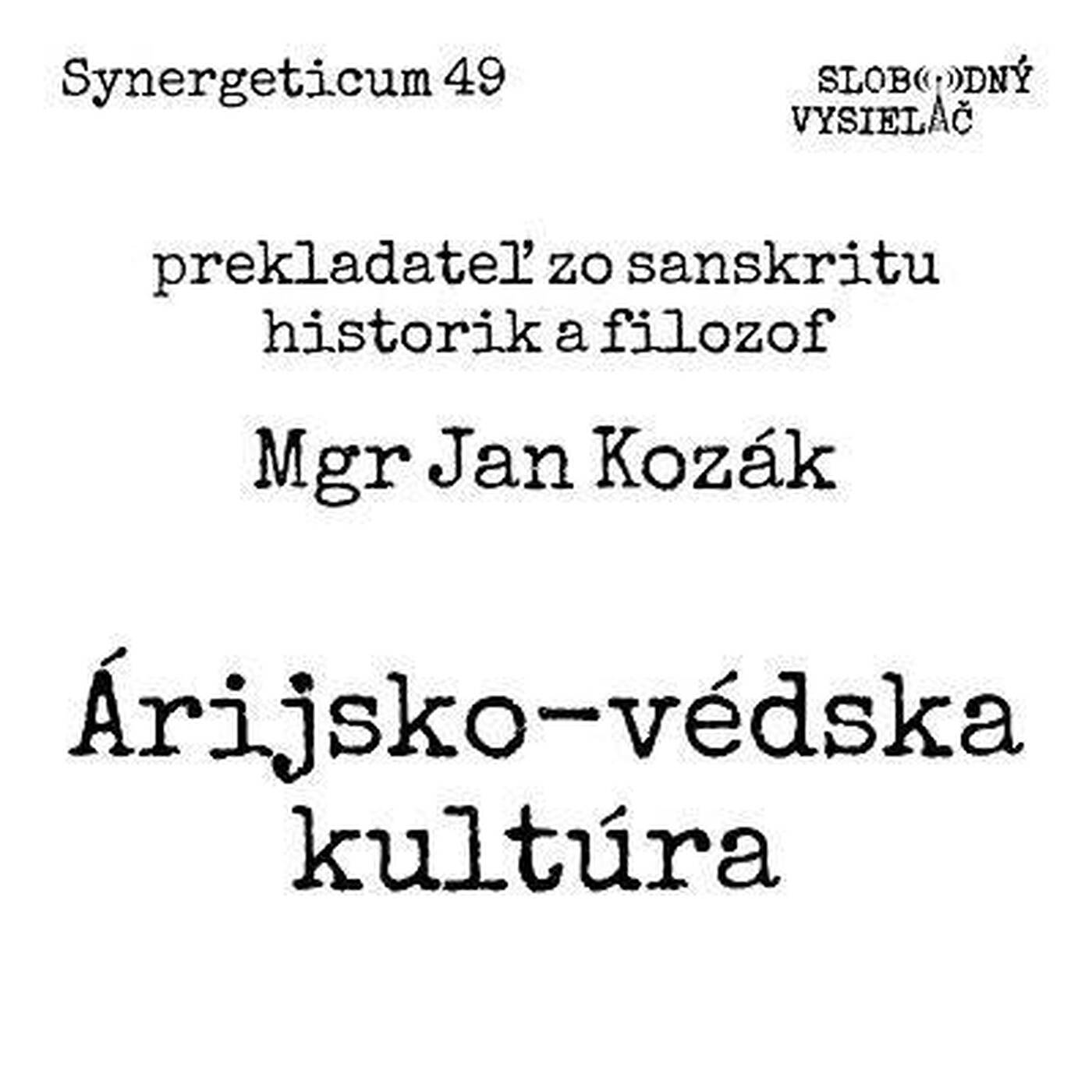 Synergeticum 49 - 2017-09-05 Árijsko-védska kultúra episode artwork