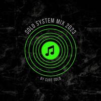 Curt Solo - Solo System Mix 2023 by Curt Solo