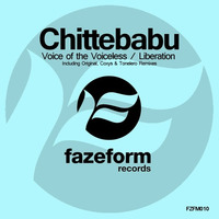 Chittebabu - Voice of the Voiceless (Original Mix) by Fazeform Records