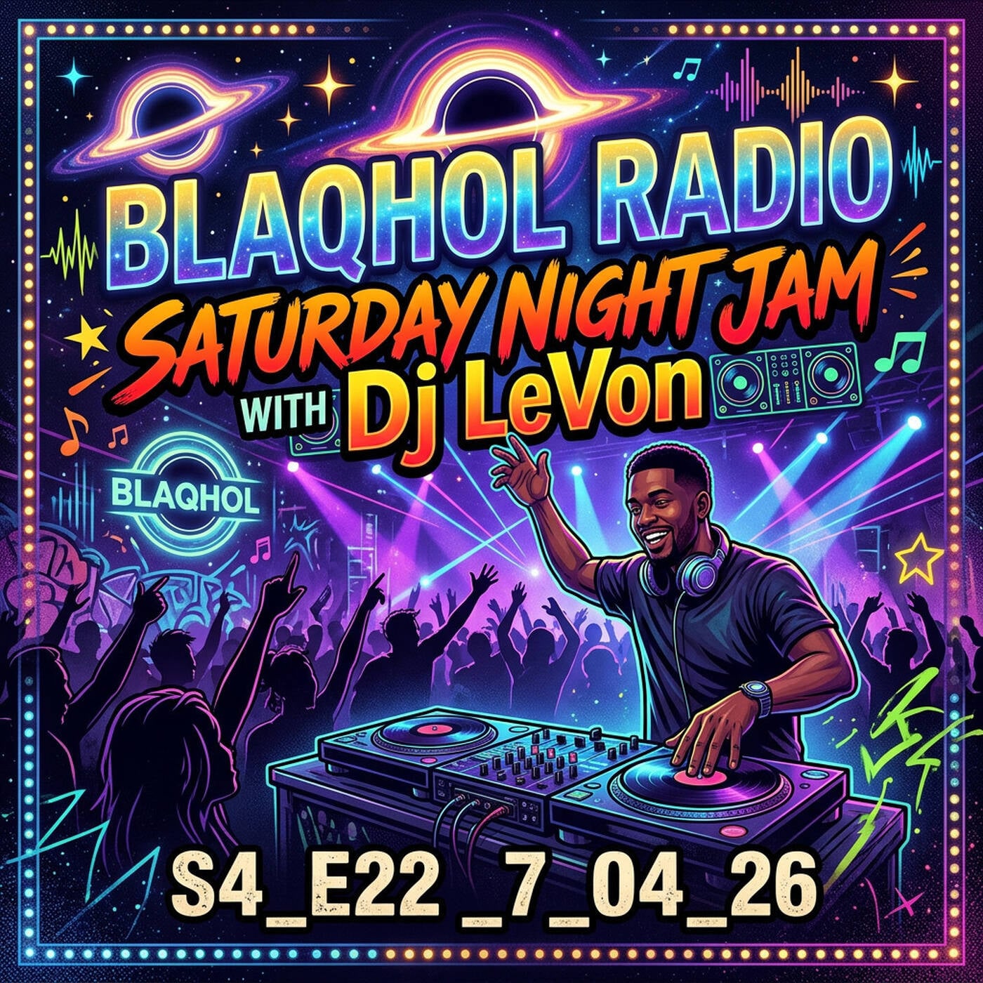 BLAQHOL RADIO SATURDAY NIGHT JAM WITH Dj LeVon S4_E22_7_04_26 episode artwork