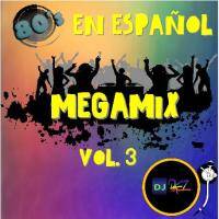 Megamix 80's en español 3 - Dj Páez by djpaezmx