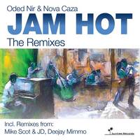 Oded Nir & Nova Caza - Jam Hot The Remixes Out 18/1/16