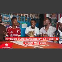 KITEMEO CLUB BANGERS MIX 2026 BY DJ NYESH K FT KAPITANI TOXIC DANCEHALL KENYAN SONGS by Haniel