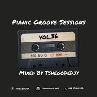 PianicGrooveSessions Vol.36 Mixed By TshegoDeDjy by TshegoDeDjy