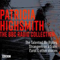 The Patricia Highsmith BBC Radio Collection