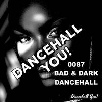 TOP OF TOP 0087 BAD, TORRID &amp; DARK DANCEHALL - AI by DANCEHALL YOU!