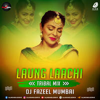 Laung Laachi (Tribal Mix) - DJ Fazeel Mumbai by All Indian DJs Drive