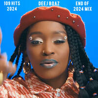 END OF 2024 YEAR MIX - NONSTOP BY DEEJ BOAZ (109 HITS 2024) 320kbps by DEEJ BOAZ