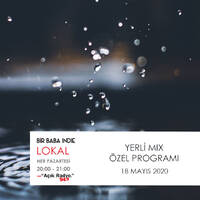  Bir Baba Indie Lokal #54: Yerli Mix Özel (18.05.2020 @Açık Radyo) by Bir Baba Indie