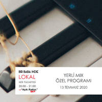  Bir Baba Indie Lokal #62: Yerli Mix Özel (13.07.2020 @Açık Radyo) by Bir Baba Indie