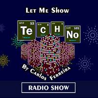 Let me Show Techno by Carlos Ferreira Radio Show (September 2021) by Carlos Ferreira (POR) (Dj & Techno Producer)
