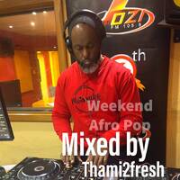 Thami2fresh Weekend Afro Pop Mix by #Bring Back Deep House