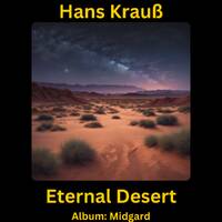 Eternal Desert by Hans Krauß