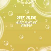 Deep Or Die Sounds S1 Episode 1(Introduction Mix Powered by Mpama Records.) Mixed by SIRVEG∆ by Soulful Groove
