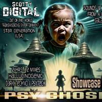 Scotty Digital - Psy-Chosis (4.0) 8-22-2024 by ScottyBoy(Out Of This World Transmissions)